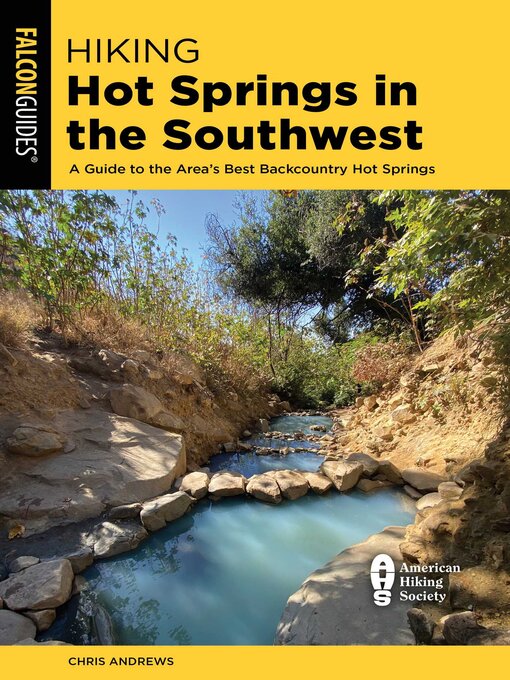 Title details for Hiking Hot Springs in the Southwest by Chris Andrews - Available